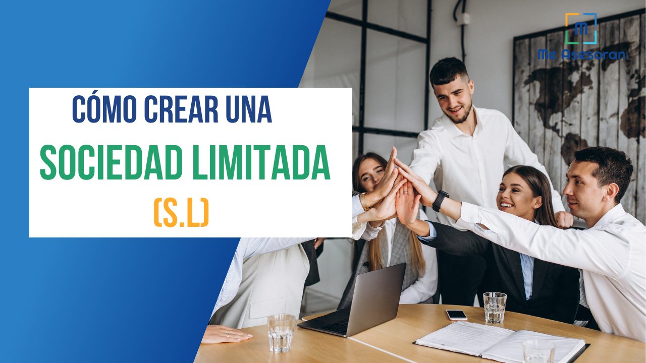 Cómo crea un Sociedad Limitada (S.L)