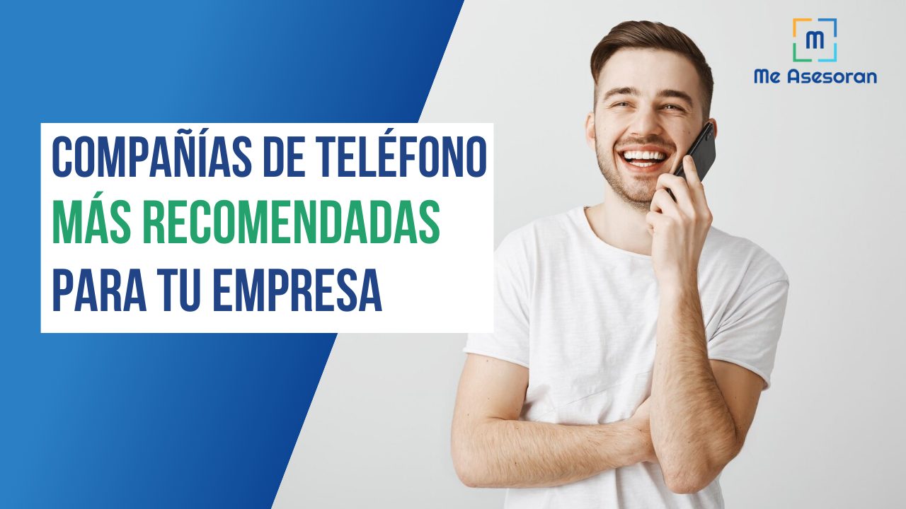 Compañías de teléfono más recomendadas para tu empresa
